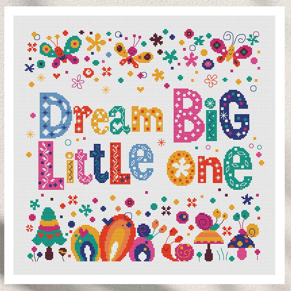 Dream Big Little One Cross Stitch Pattern